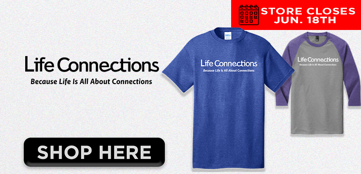 Read more about the article LIFE CONNECTIONS SUMMER 2025