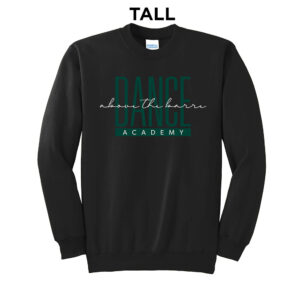 ATB Dance  TALL Ultimate Crewneck Sweatshirts – Black